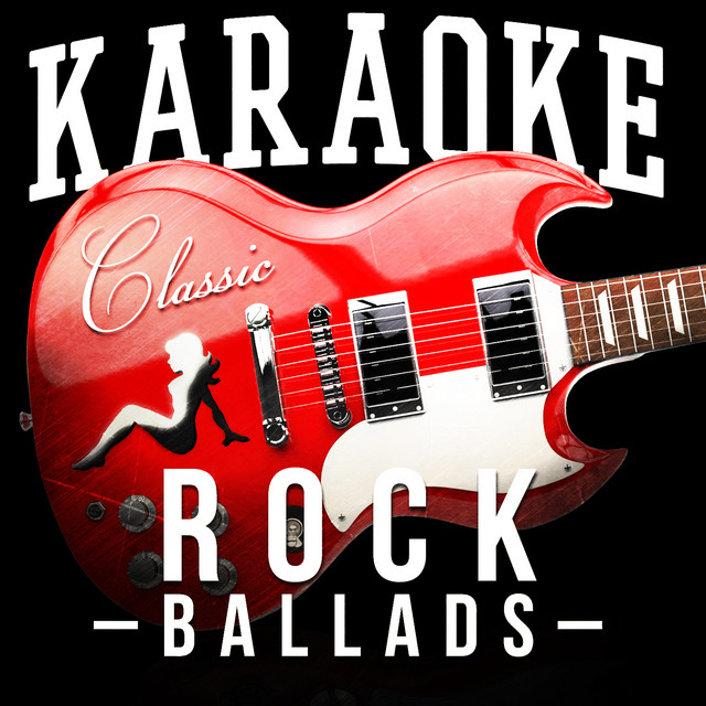 Karaoke Classic Rock Ballads Album by Ameritz Spotify