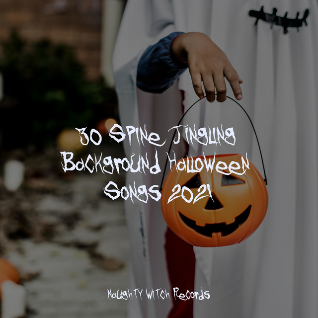 30 Background Halloween Songs 2021 Album by The Haunted House of