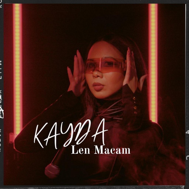 LEN MACAM Single by Kayda Spotify