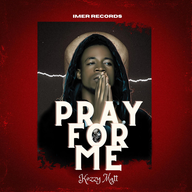 Pray For Me song and lyrics by Kozzy Matt Spotify