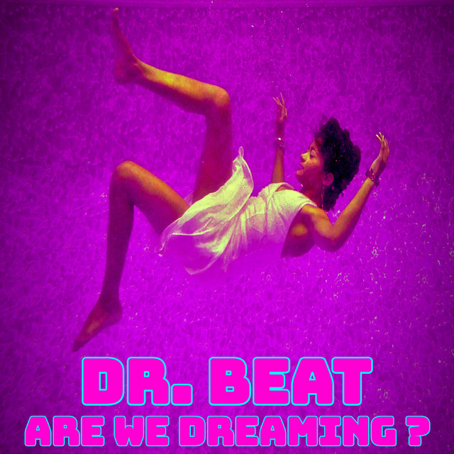 Are We Dreaming? Single de Dr. Beat Spotify