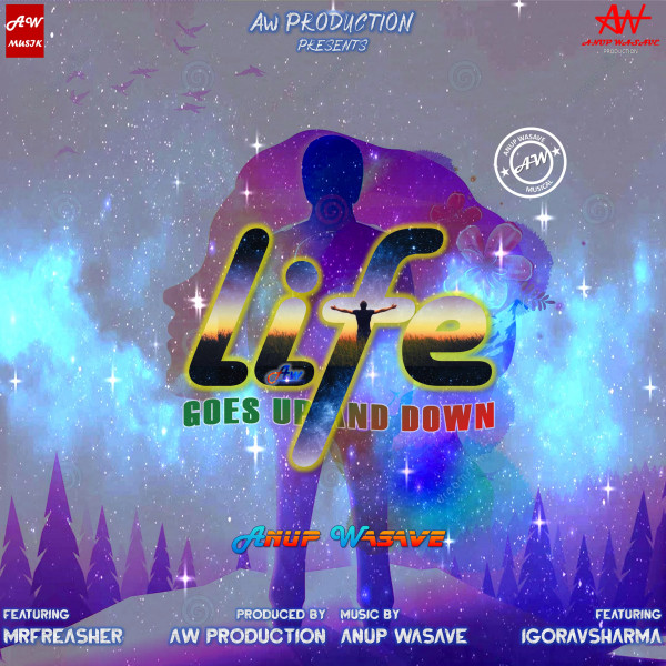 Life Goes Up and Down song and lyrics by Anup Wasave, Mrfreasher