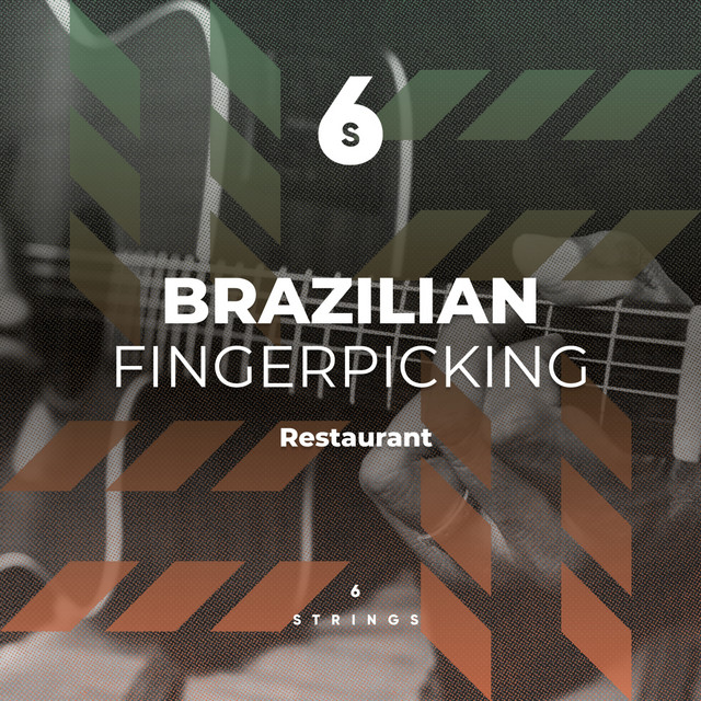 Brazilian Fingerpicking Restaurant Music Album by Soft Sexy Guitar