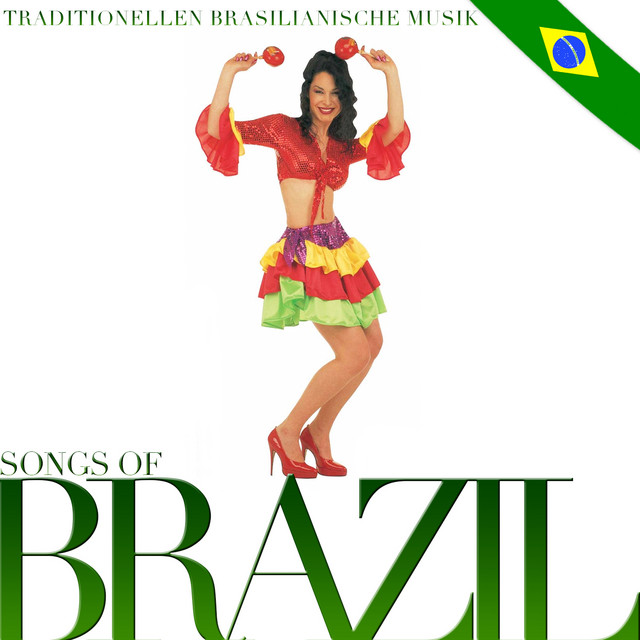 Songs of Brazil. Traditionellen brasilianische Musik Compilation by