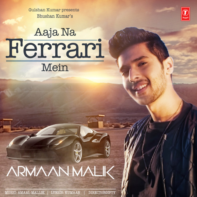 Aaja Na Ferrari Mein song and lyrics by Armaan Malik, Amaal Mallik