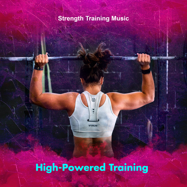 HighPowered Training Album by Strength Training Music Spotify