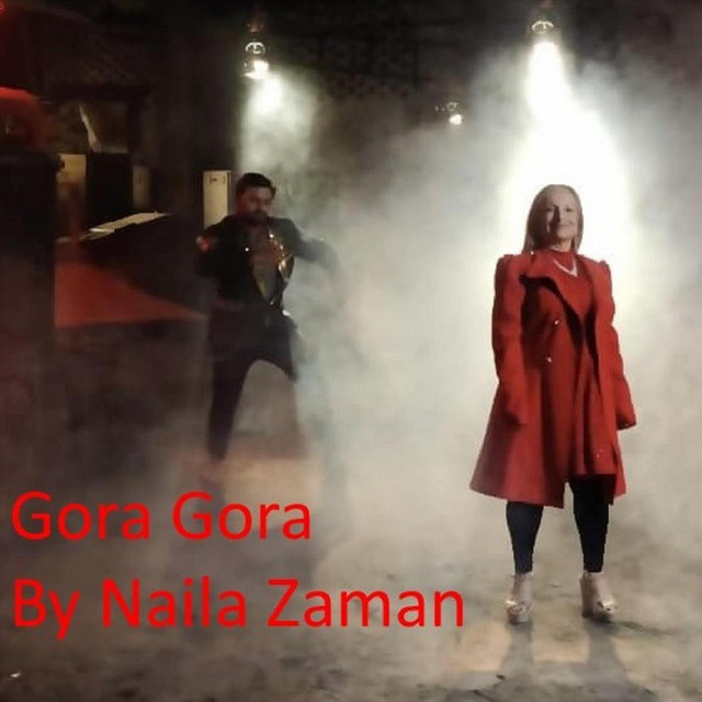 Gora Gora Single by Naila Zaman Spotify