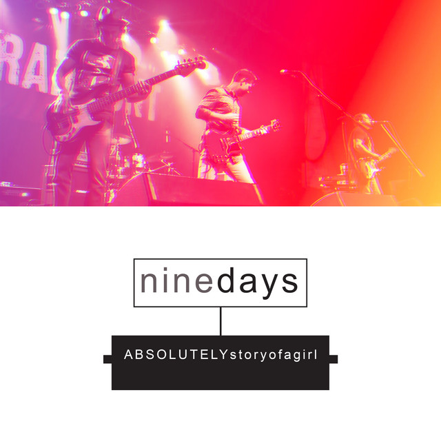 Absolutely (Story of a Girl) [ReRecorded] Single by Nine Days Spotify