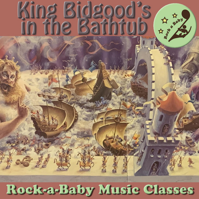 King Bidgood's in the Bathtub Single by RockABaby Music Classes