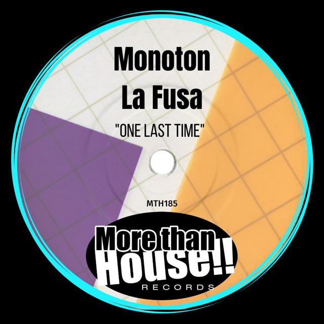 One Last Time song and lyrics by Monoton, La Fusa Spotify