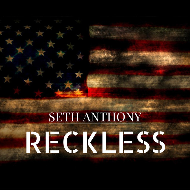 Reckless by Seth Anthony Lyrics