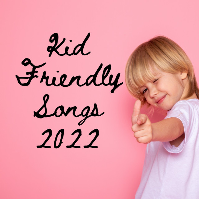 Kid Friendly Songs 2022 Compilation by Various Artists Spotify