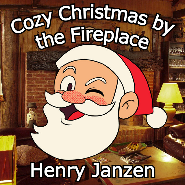 Christmas Dreaming by the Fireplace song and lyrics by Henry Janzen