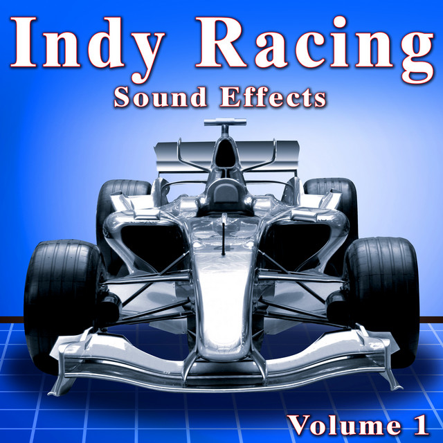 Indy Racing Sound Effects, Vol. 1 by The Hollywood Edge Sound Effects