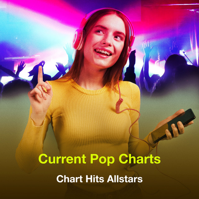 Current Pop Charts Album by Chart Hits Allstars Spotify