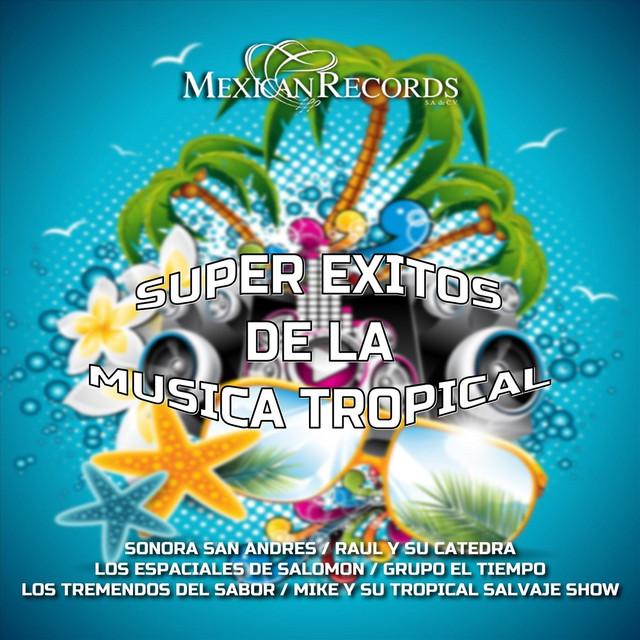 Super Exitos de la Musica Tropical Compilation by Various Artists