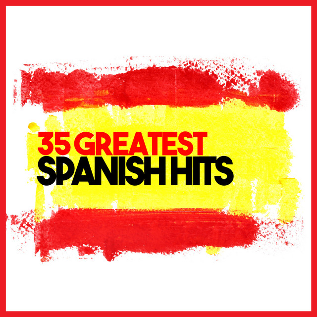 35Greatest Spanish Hits Album by Latin Music Club Spotify