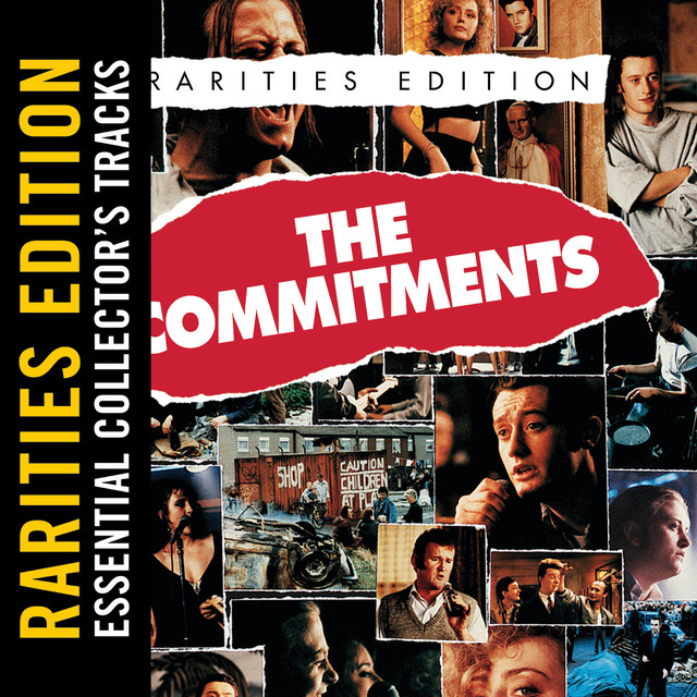 The Commitments (Rarities Edition) by The Commitments on Spotify