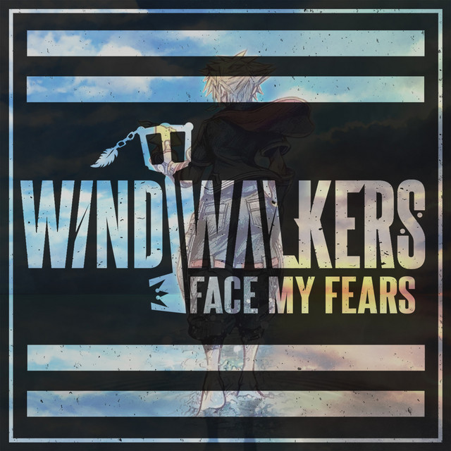 Face My Fears song and lyrics by Wind Walkers Spotify
