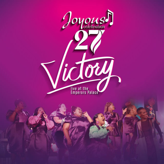 Joyous Celebration 27 Victory (Live At The Emperors Palace / 2023