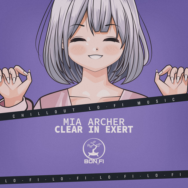 Clear in Exert - Album by Mia Archer | Spotify