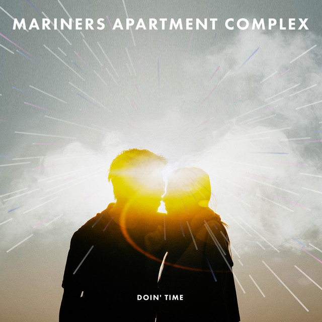 Mariners Apartment Complex Album by Doin' Time Spotify