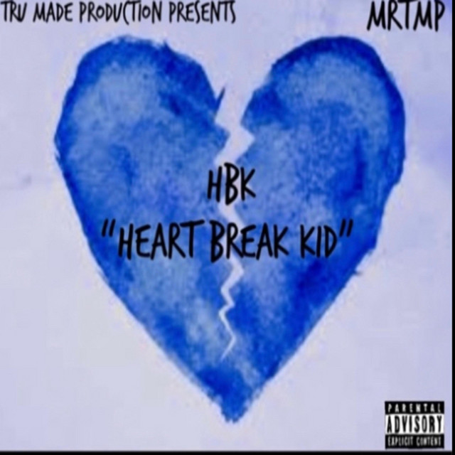 HBK (Heart Break Kid) Album by MrTMP Spotify