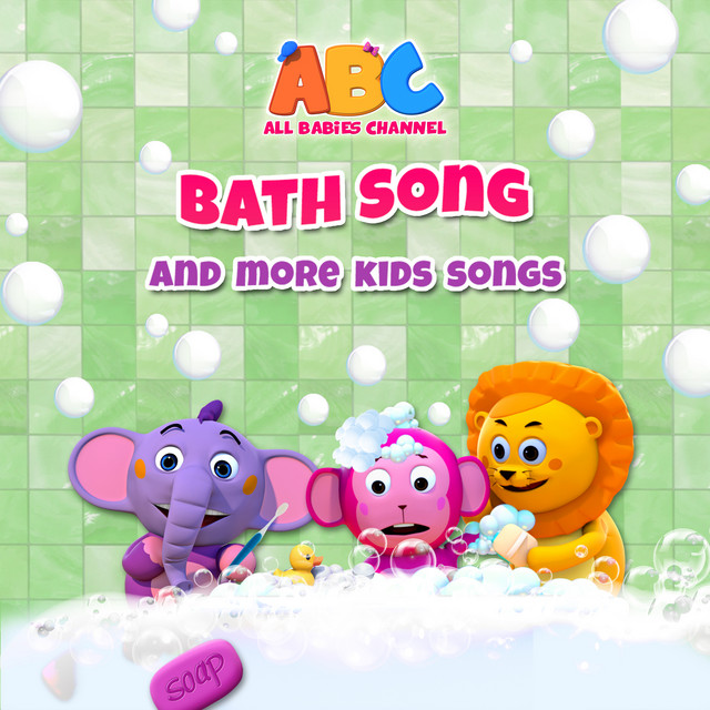 Bath Song and More Kids Songs Album by All Babies Channel Spotify