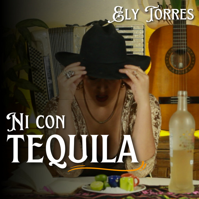 Ni Con Tequila song and lyrics by Ely Torres Spotify