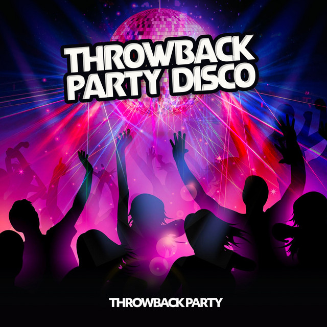 Throwback Party Disco Album by Throwback Party Spotify