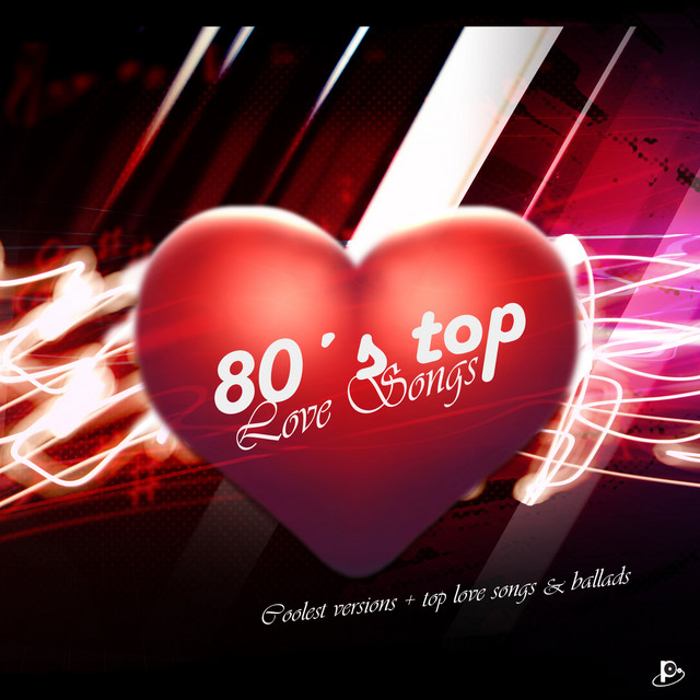 80´s Top Love Songs (Coolest Versions + Top Love Songs & Ballads
