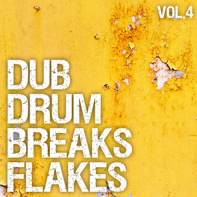 Dub Drum Breaks Flakes, Vol.4 Compilation by Various Artists Spotify