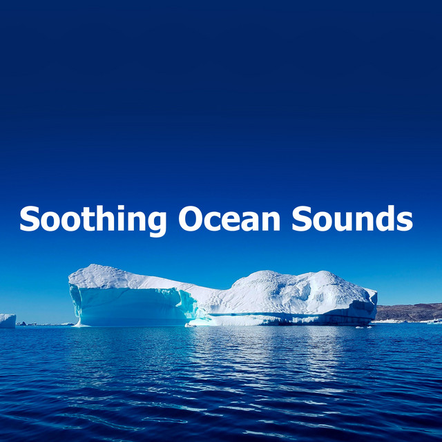 Soothing Ocean Sounds Album by Ocean Currents Spotify