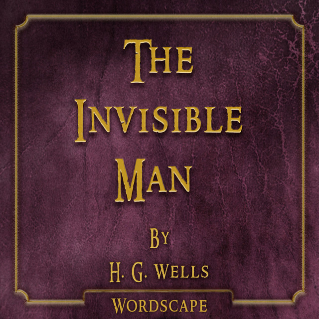 The Invisible Man Chapters XXII and XXIII song and lyrics by