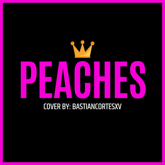 Peaches song and lyrics by Bastiancortesxv Spotify