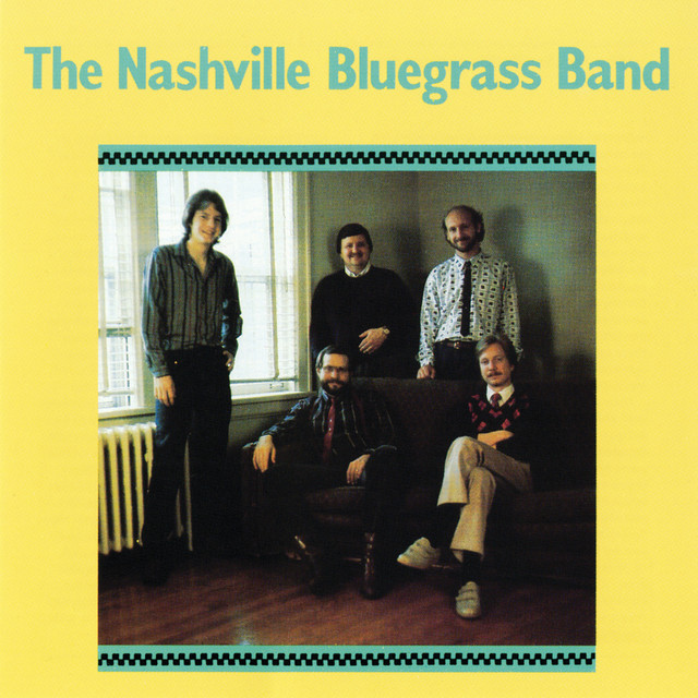 The Nashville Bluegrass Band top songs · discography · lyrics