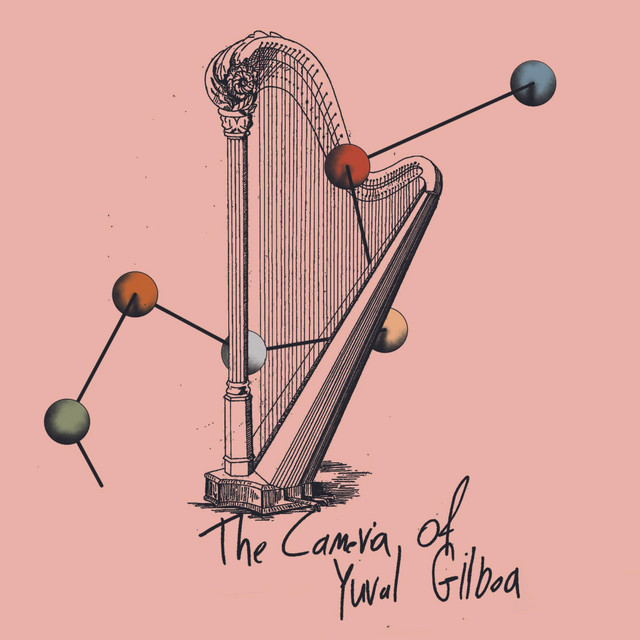 The Cameria of Yuval Gilboa Album by Yuval Gilboa Spotify