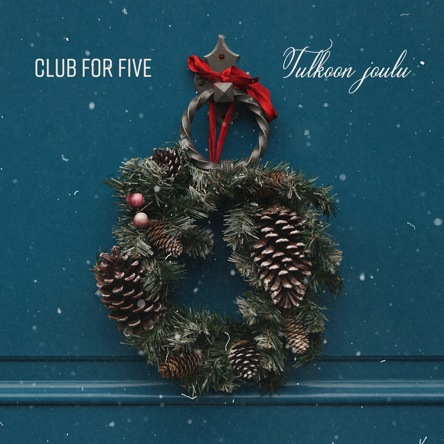 Tulkoon Joulu - Single By Club For Five | Spotify