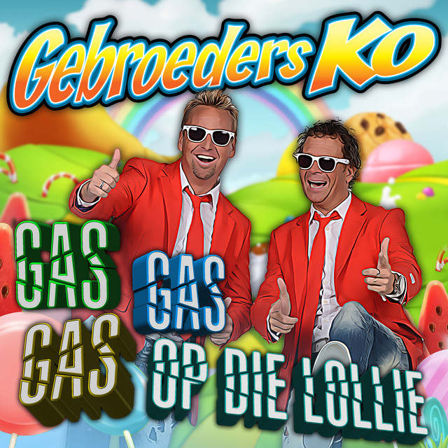 Gas Gas Gas Op Die Lollie Single by Gebroeders Ko Spotify