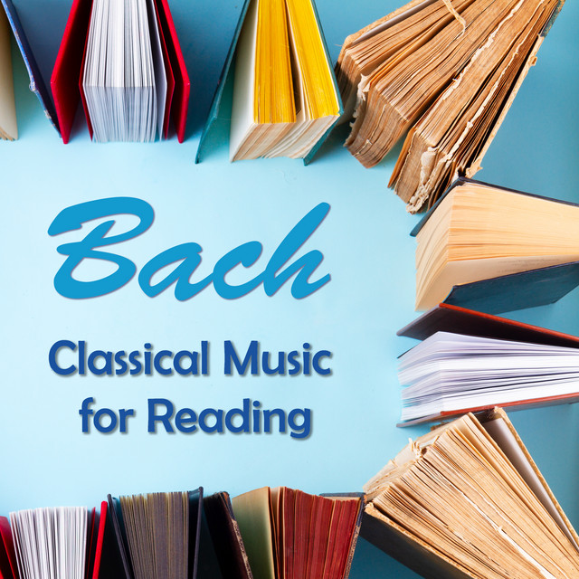 Bach Classical Music for Reading Compilation by Johann Sebastian