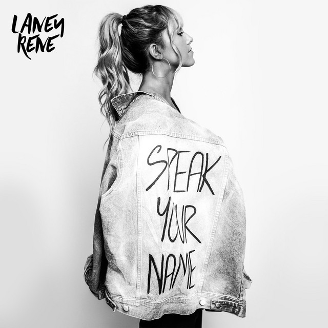 Speak Your Name song and lyrics by Laney Rene Spotify