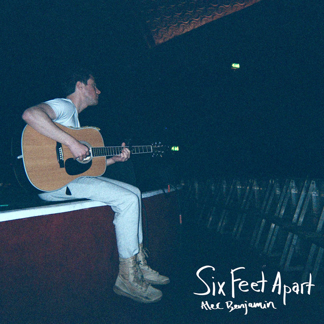 Six Feet Apart Single by Alec Benjamin Spotify