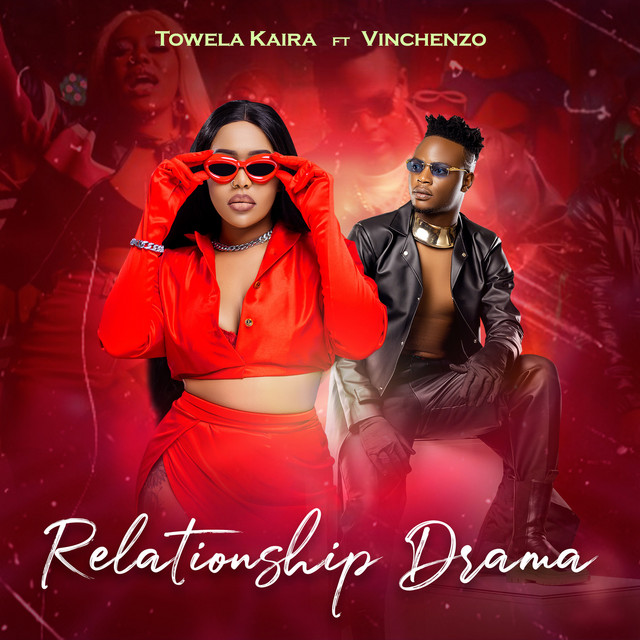 Relationship Drama Single by Towela Kaira Spotify