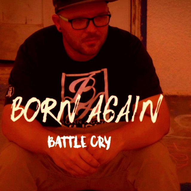Battle Cry Single by Born Again Spotify