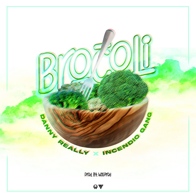 Brocoli song and lyrics by Walfy35prod, Danny Really Spotify