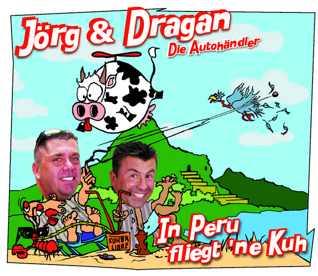 In Peru fliegt 'ne Kuh Karaoke Mix song and lyrics by Jörg & Dragan
