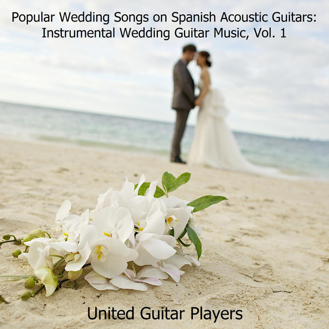 Popular Wedding Songs on Spanish Acoustic Guitars Instrumental Wedding