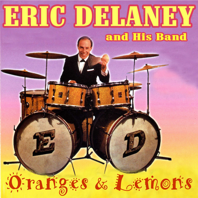 Oranges & Lemons Album by Eric Delaney & His Band Spotify