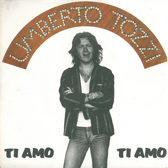 Ti Amo song and lyrics by Umberto Tozzi Spotify