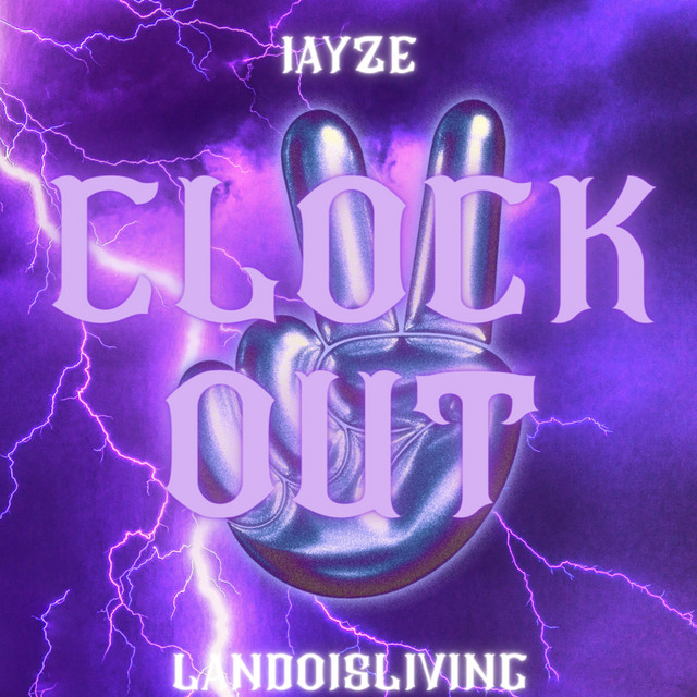 Clock Out song and lyrics by LandoIsLiving, iayze Spotify
